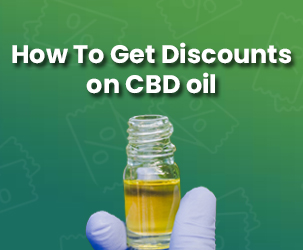 Simple Ways to Get Discounts on CBD Oils Purchase - Steps to Follow