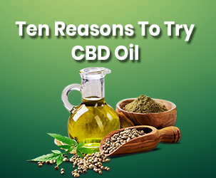 Ten Reasons to Try CBD Oil