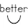 Better U